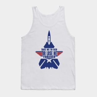 Take Me To Bed Top Gun Tank Top